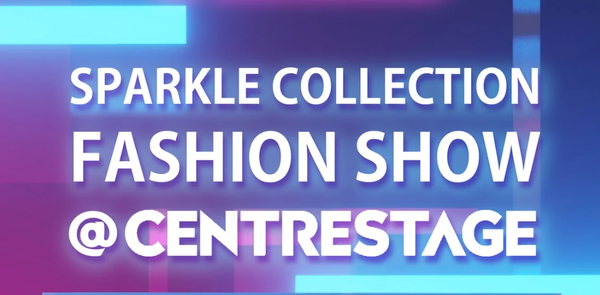 【You Are Invited！】RSVP for SPARKLE Fashion Show NOW!